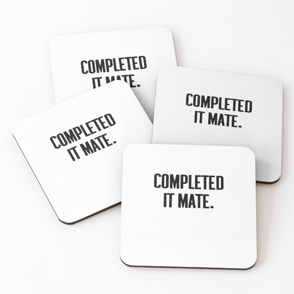 Item preview, Completed it mate Quote  designed and sold by ComedyQuotes.