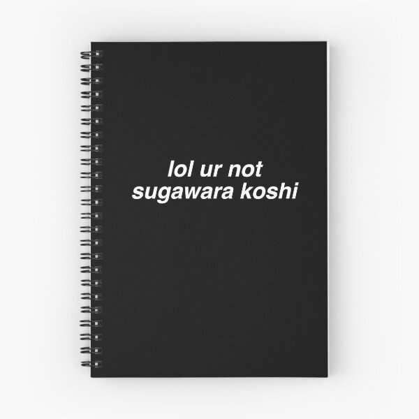 Item preview, lol ur not sugawara koshi designed and sold by milkiweidesigns.