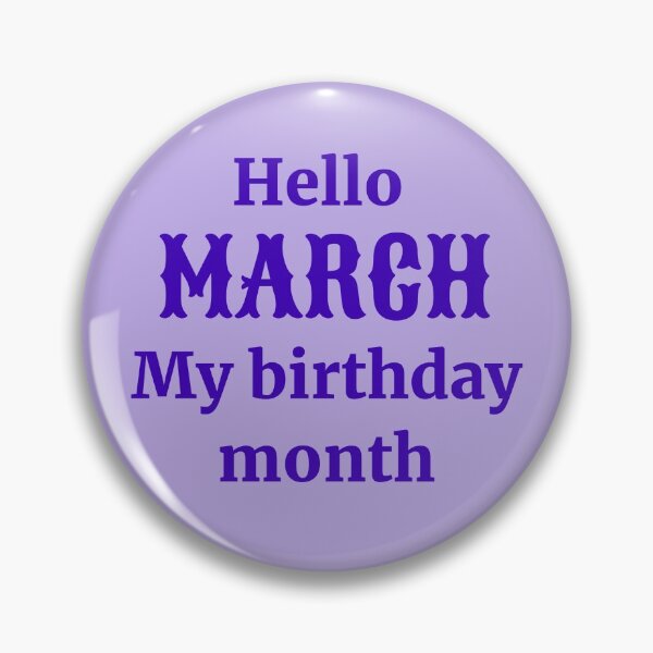 Item preview,  Hello March. My birthday month designed and sold by RueChiedza.
