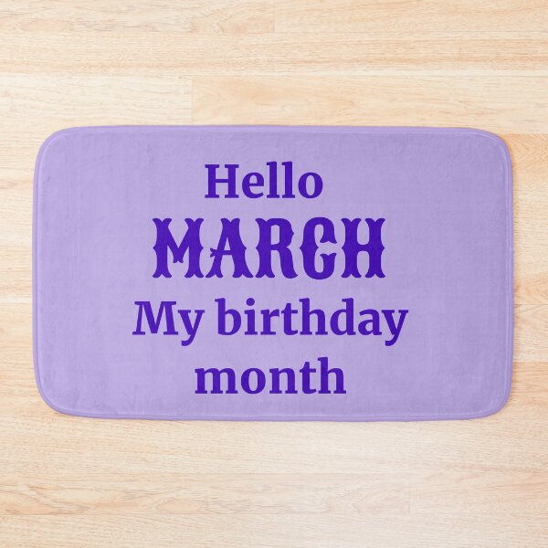 Item preview,  Hello March. My birthday month designed and sold by RueChiedza.