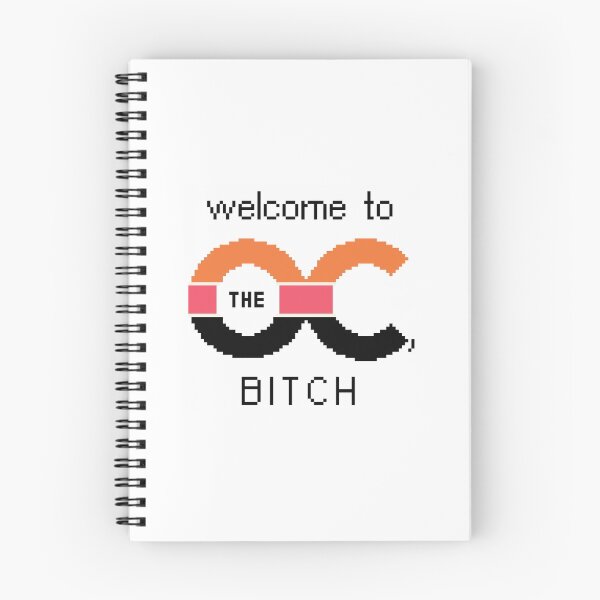Item preview, Welcome To The OC, BITCH Color designed and sold by jrtaheri.