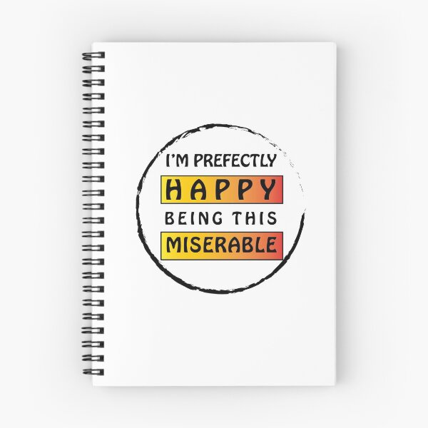 Item preview, Copy of  happily miserable designed and sold by bkjournaly2020.