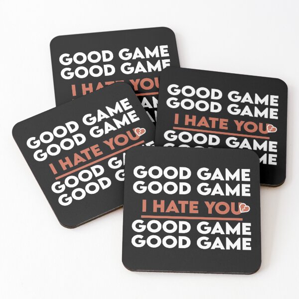 Item preview,  Good Game Good Game I Hate You Good Game Good Game designed and sold by Life Shop.