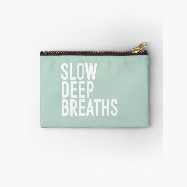 Item preview, SLOW DEEP BREATHS | babyRAGE Item #000139 designed and sold by babyrage.