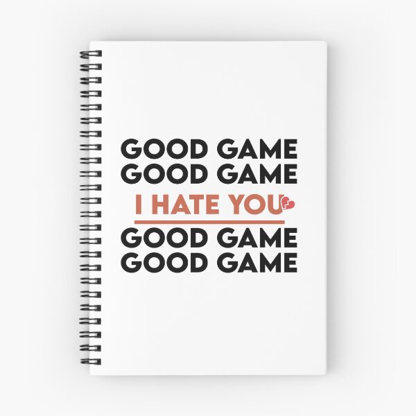 Item preview, Good Game Good Game I Hate You Good Game Good Game designed and sold by Life Shop.