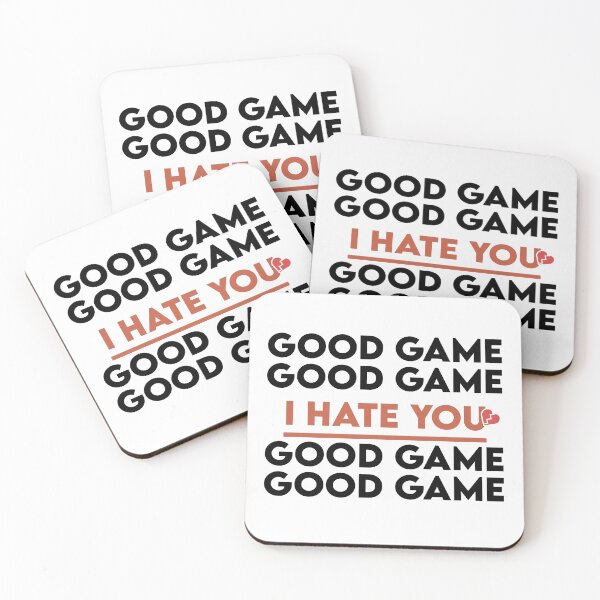 Item preview, Good Game Good Game I Hate You Good Game Good Game designed and sold by Life Shop.