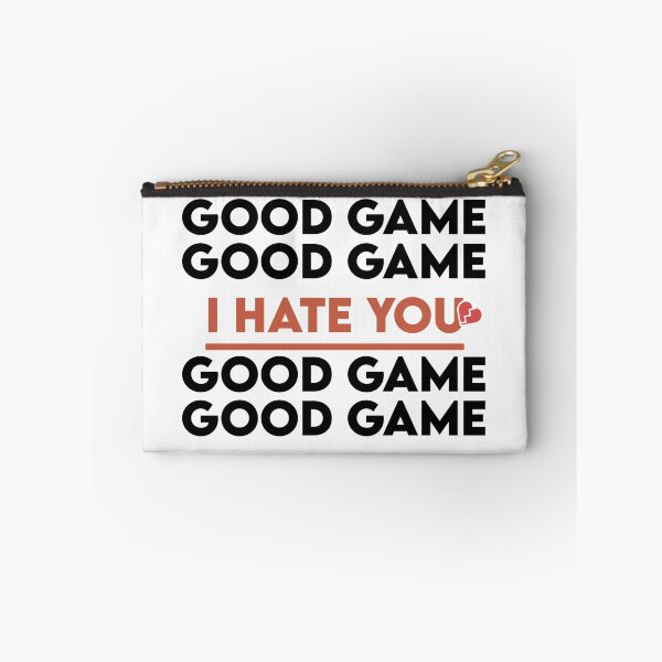 Item preview, Good Game Good Game I Hate You Good Game Good Game designed and sold by Life Shop.