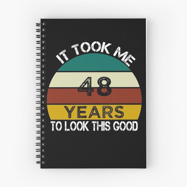 Item preview, It Took Me 48 Years to Look This Good / Funny Birthday Gift Idea for Man and Womens / Happy Birthday / 48th Birthday Gift  designed and sold by Chamssou.