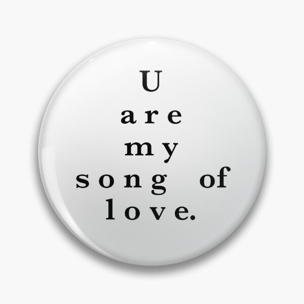 Item preview, You are my song of love. designed and sold by Zab Nom.