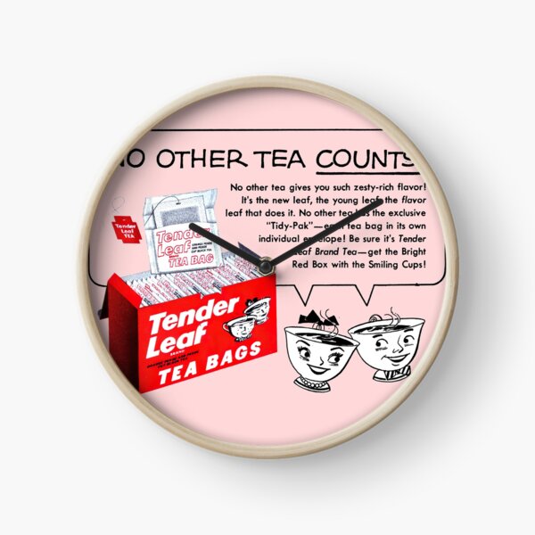 TENDER LEAF TEA BAGS - ADVERT Clock