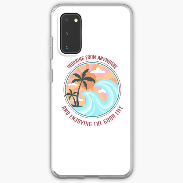 Good Life Working From Anywhere Samsung Galaxy Soft Case