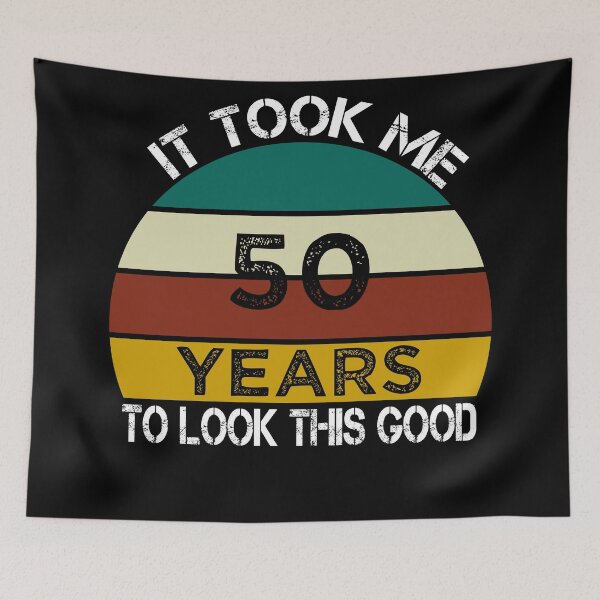 Item preview, It Took Me 50 Years to Look This Good / Funny Birthday Gift Idea for Man and Womens / Happy Birthday / 50th Birthday Gift  designed and sold by Chamssou.