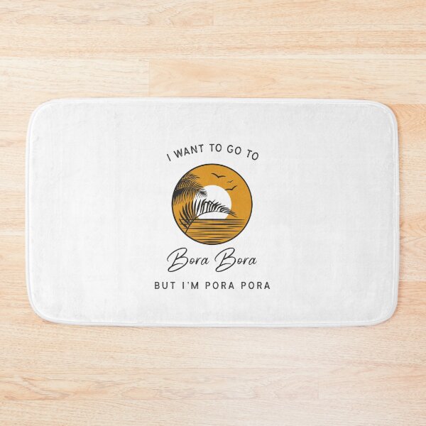 Item preview, I want to go to Bora Bora but I'm Pora Pora designed and sold by WMerch45.