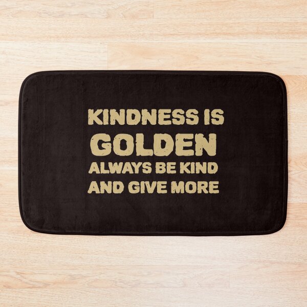 Item preview, KINDNESS IS GOLDEN designed and sold by YourEssentials.