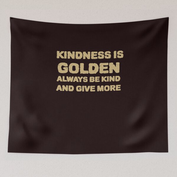 Item preview, KINDNESS IS GOLDEN designed and sold by YourEssentials.