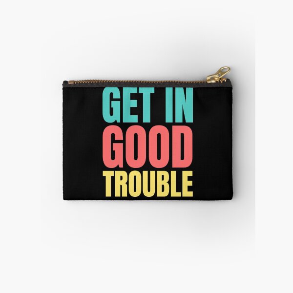 Item preview, Get in Good Trouble designed and sold by hectorgool.