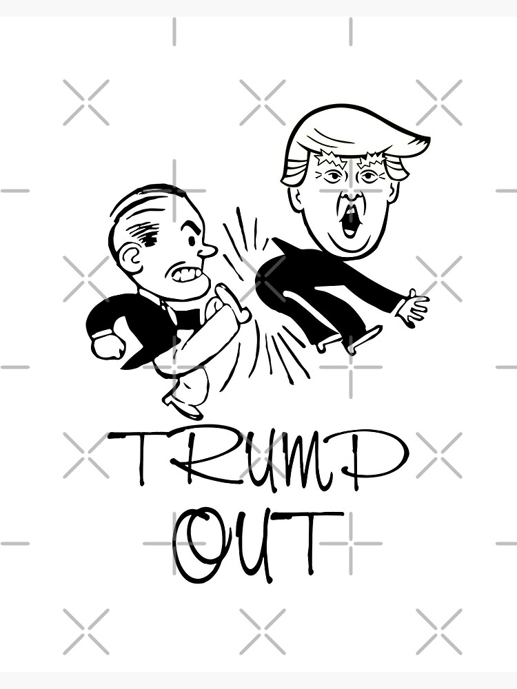 Trump OUT | Funny Anti Donald trump Cartoon Trump OUT | Funny Anti Donald trump Cartoon