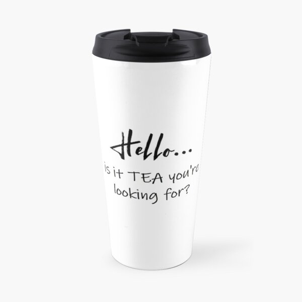 hello, is it tea you're looking for? - white/black Travel Mug