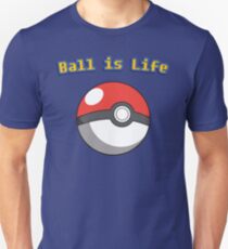 Ball is Life - Pokeball Unisex T-Shirt