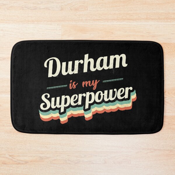 Item preview, Durham is my Superpower  designed and sold by Custom365.