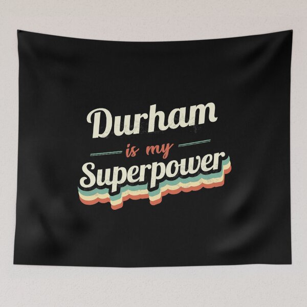 Item preview, Durham is my Superpower  designed and sold by Custom365.