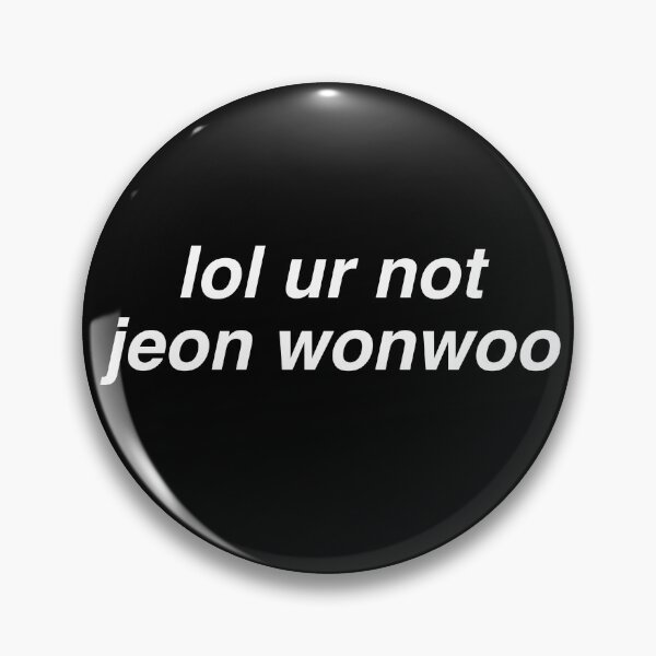 Item preview, lol ur not jeon wonwoo designed and sold by milkiweidesigns.