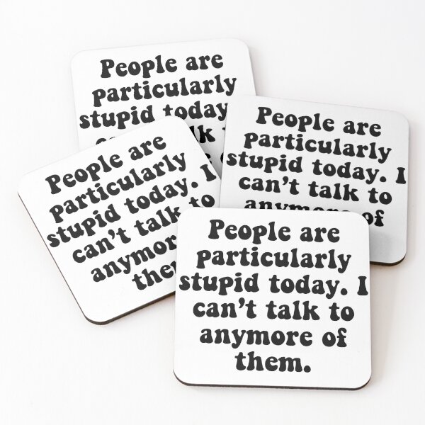 Item preview, People Are Stupid designed and sold by katiemarie2013.