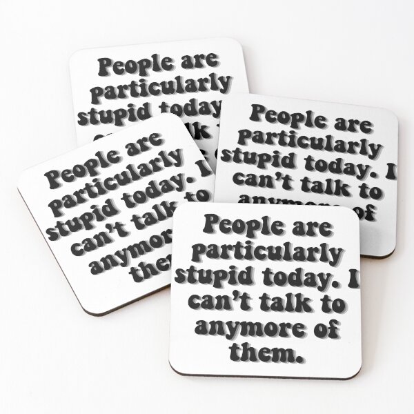Item preview, People Are Stupid designed and sold by katiemarie2013.