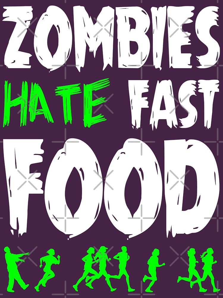 Zombies hate fast food by teesandlove