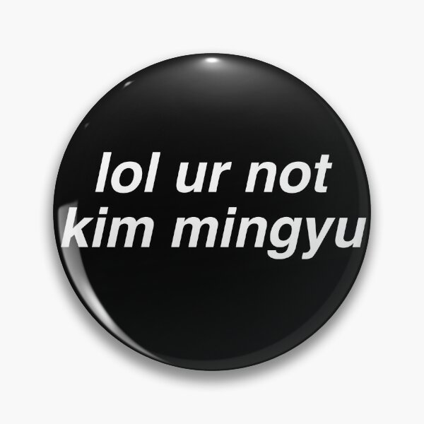 Item preview, lol ur not kim mingyu designed and sold by milkiweidesigns.