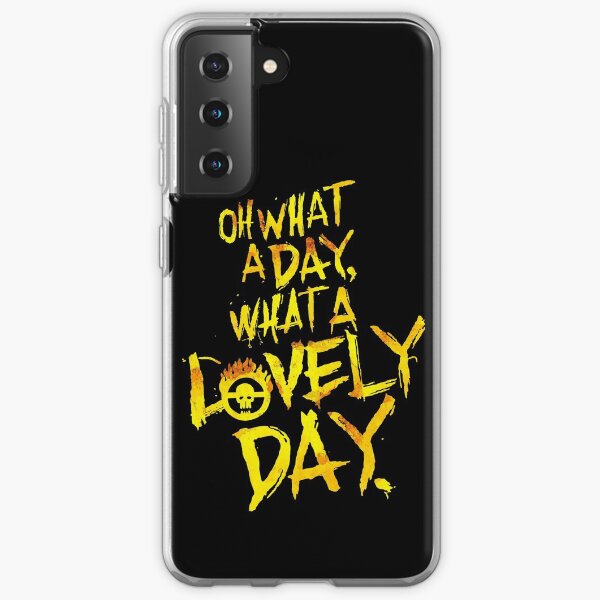 Mad Max Fury Road What A Lovely Day! Samsung Galaxy Soft Case