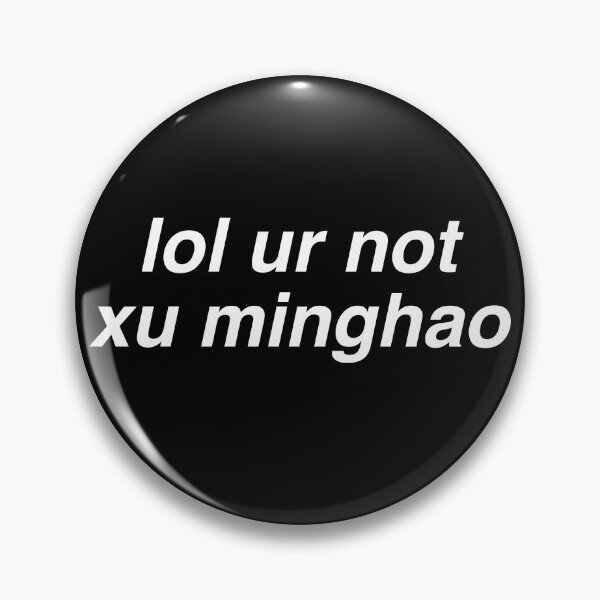 Item preview, lol ur not xu minghao designed and sold by milkiweidesigns.