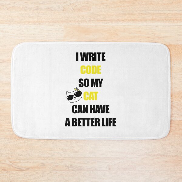 Item preview, I write code so my cat can have a better life designed and sold by yoshra.