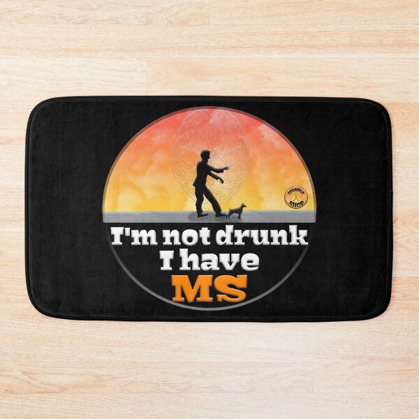 Item preview, Im not drunk I have MS, Multiple Sclerosis Awareness designed and sold by ShamblesShop.