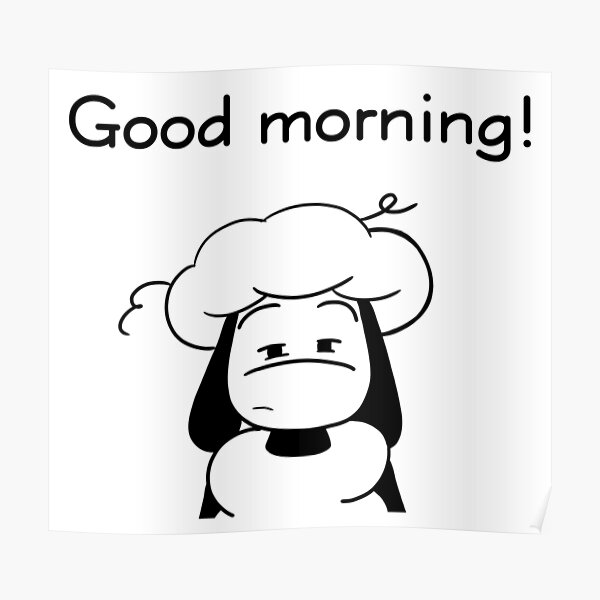 I wish you a good morning! Poster
