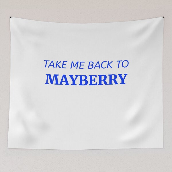 Item preview, Take Me Back To Mayberry designed and sold by RoyBaht.