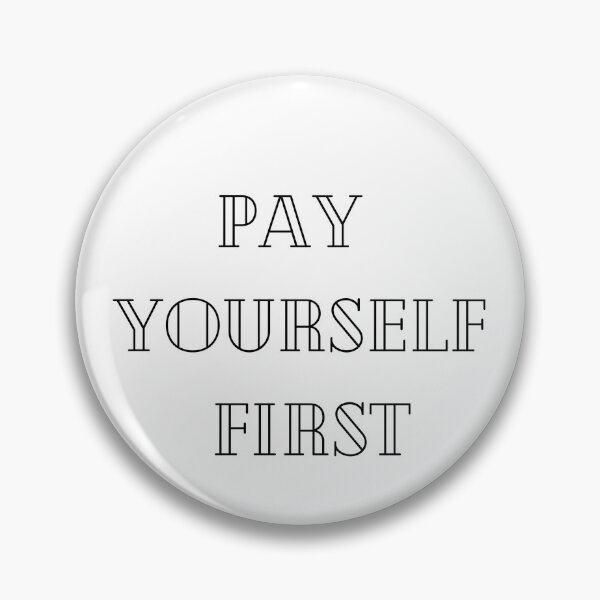 Item preview, Pay yourself first designed and sold by FourNuns.