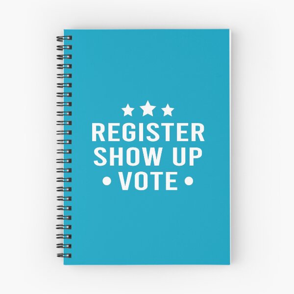Item preview, Register Show Up Vote : Election Day, Register to Vote, Vote President designed and sold by JustGift.
