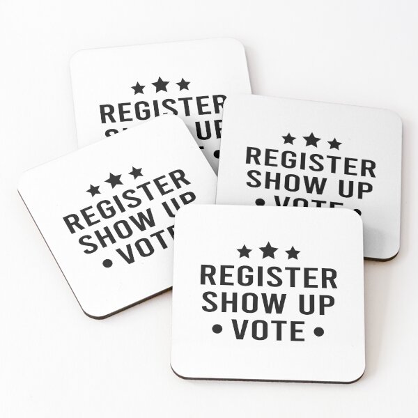 Item preview, Register Show Up Vote : Election Day, Register to Vote, Vote President designed and sold by JustGift.