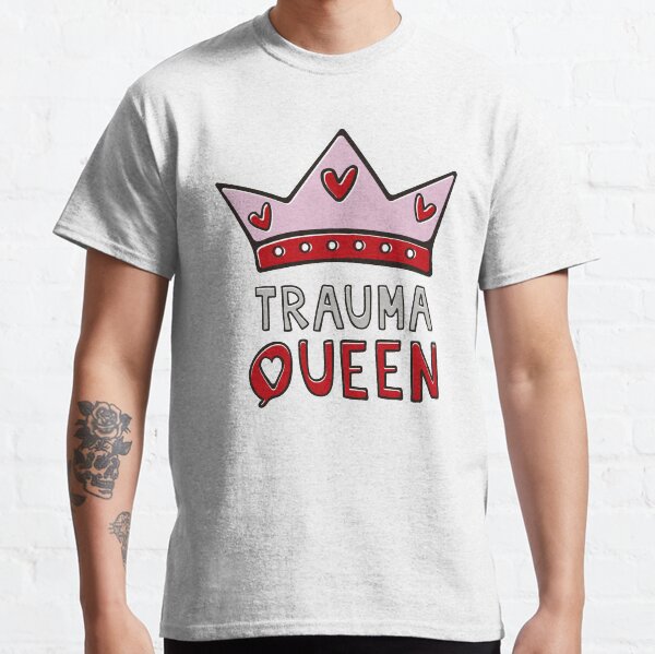 Trauma QUEEN Classic T-Shirt