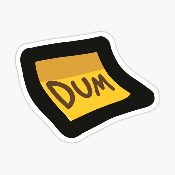 Dum Sticky Note Sticker By Aysha Draws Redbubble