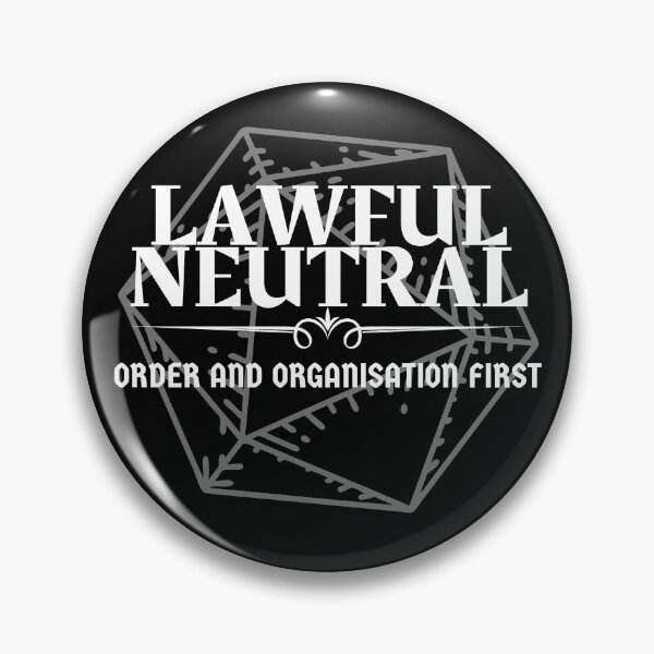 Item preview, "Lawful Neutral - Order & Organisation First" DnD Character Alignment Print designed and sold by ToplineDesigns.