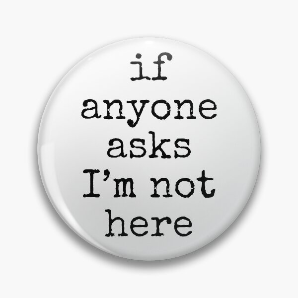 Item preview, if anyone asks I'm not here black spel text dizkorce designed and sold by Dizkorce.
