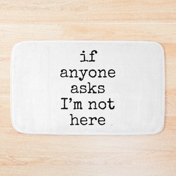 Item preview, if anyone asks I'm not here black spel text dizkorce designed and sold by Dizkorce.