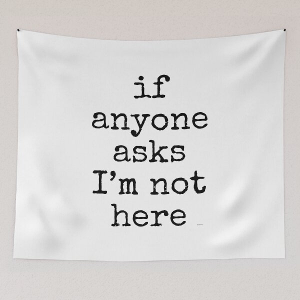 Item preview, if anyone asks I'm not here black spel text dizkorce designed and sold by Dizkorce.