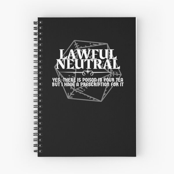 Item preview, "Lawful Neutral - Yes, There Is Poison In Your Tea - But I Have A Prescription For It" DnD Character Alignment Print designed and sold by ToplineDesigns.