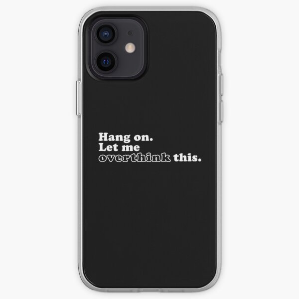 Hang on. Let me overthink this. iPhone Soft Case