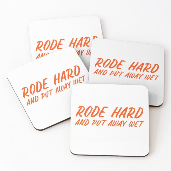 Item preview, Rode Hard And Put Away Wet designed and sold by RoyBaht.