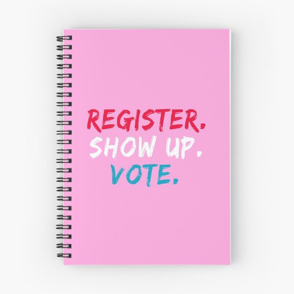 Item preview, Register Show Up Vote : Election Day, Register to Vote, Vote President designed and sold by JustGift.