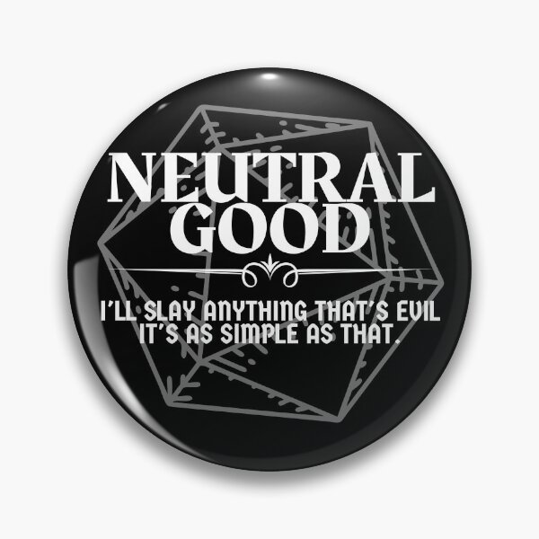Item preview, "Neutral Good - I'll Slay Anything That's Evil. It's As Simple As That" DnD Character Alignment Print designed and sold by ToplineDesigns.